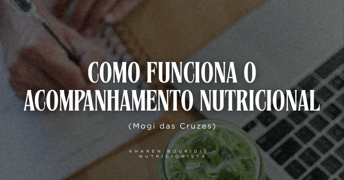 Nutricionista comportamental: como funciona o acompanhamento nutricional em Mogi das Cruzes
